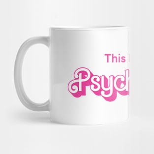 This Barbie is Psychologist Mug